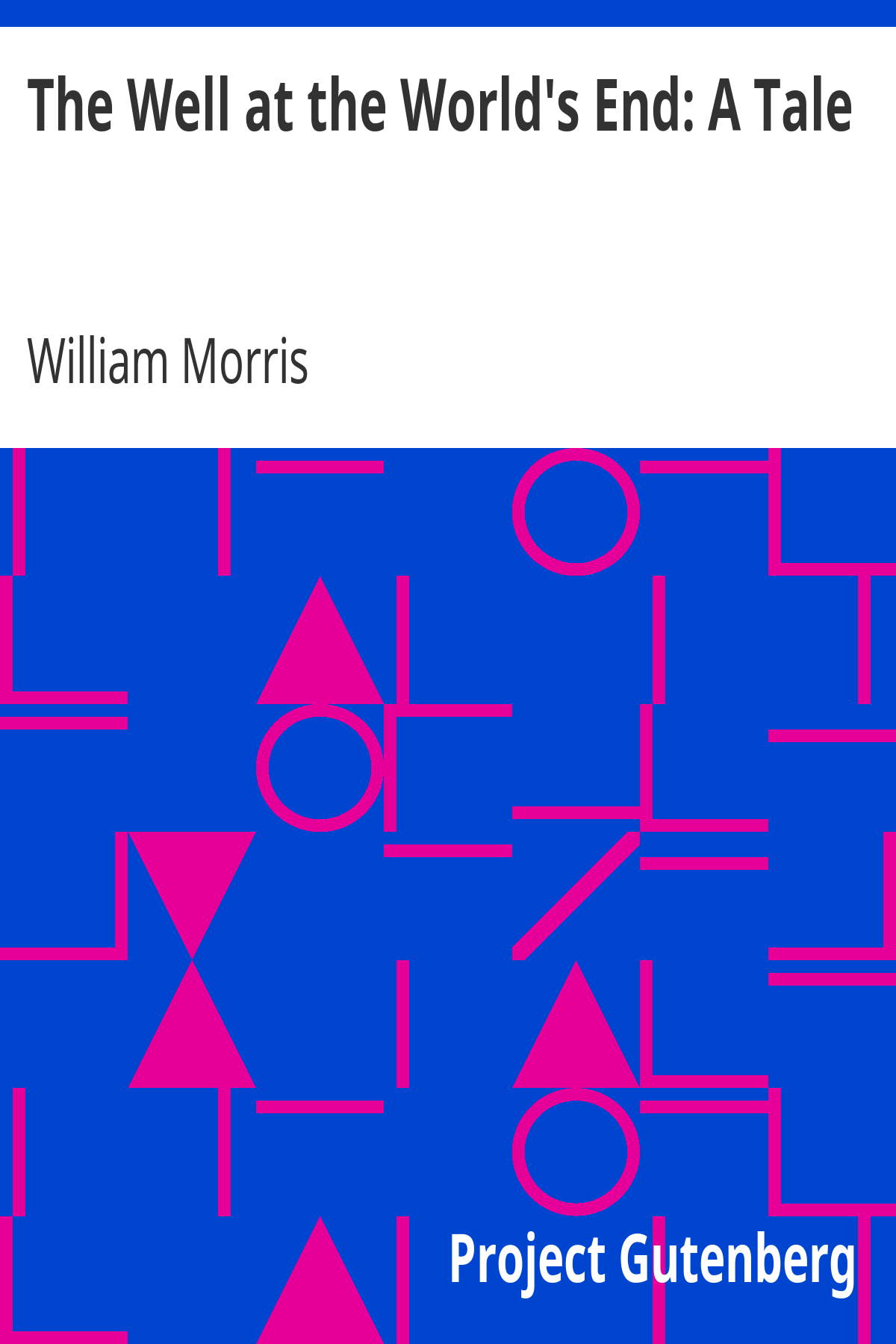 Book cover for The Well at the World's End: A Tale