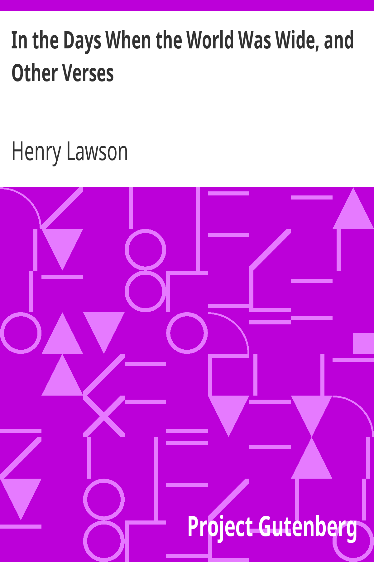 Book cover for In the Days When the World Was Wide, and Other Verses