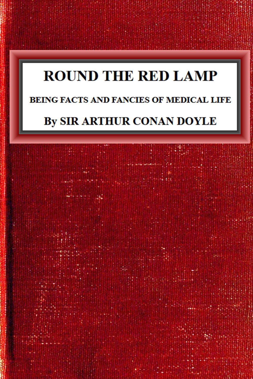 Book cover for Round the Red Lamp: Being Facts and Fancies of Medical Life