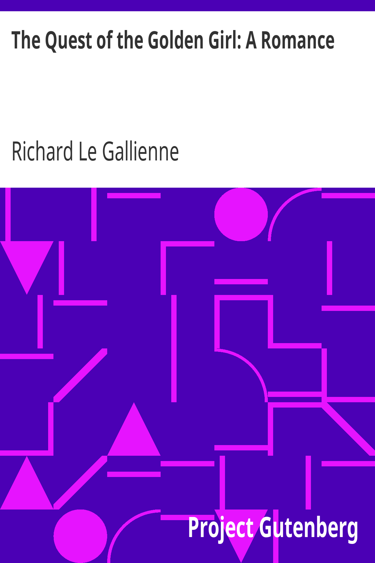 Book cover for The Quest of the Golden Girl: A Romance