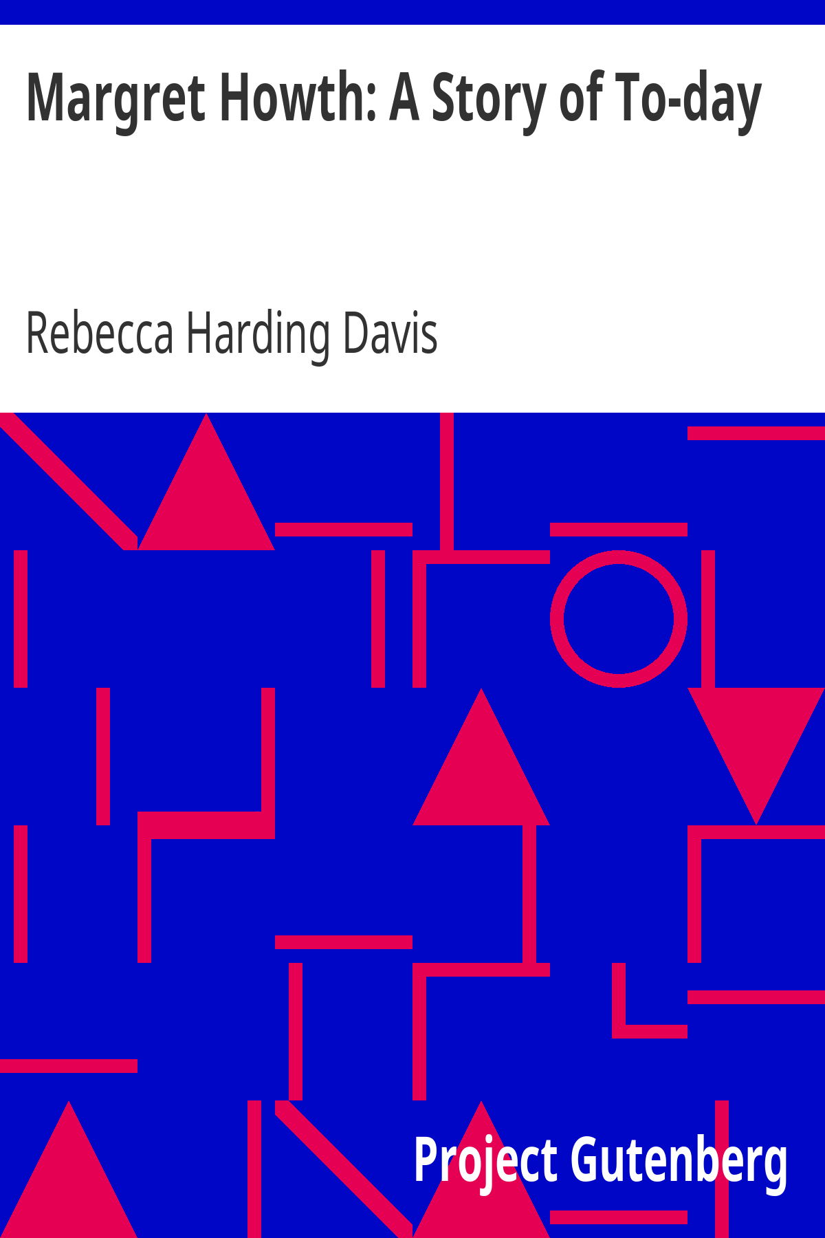 Book cover for Margret Howth: A Story of To-day