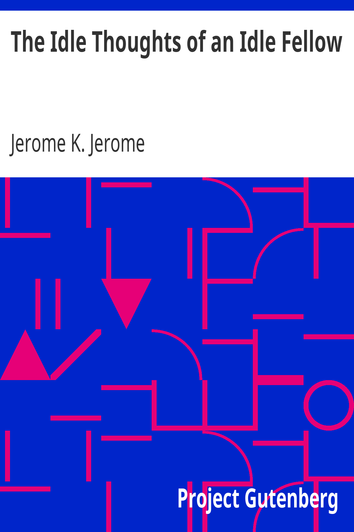 Book cover for The Idle Thoughts of an Idle Fellow