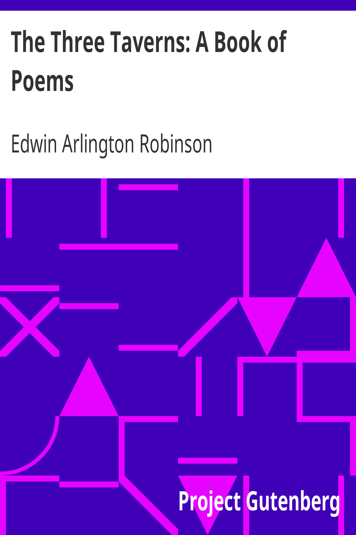 Book cover for The Three Taverns: A Book of Poems