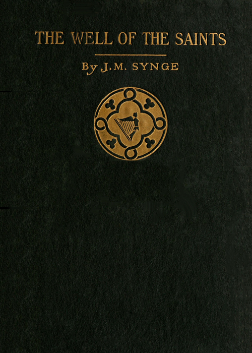 Book cover for The Well of the Saints: A Comedy in Three Acts