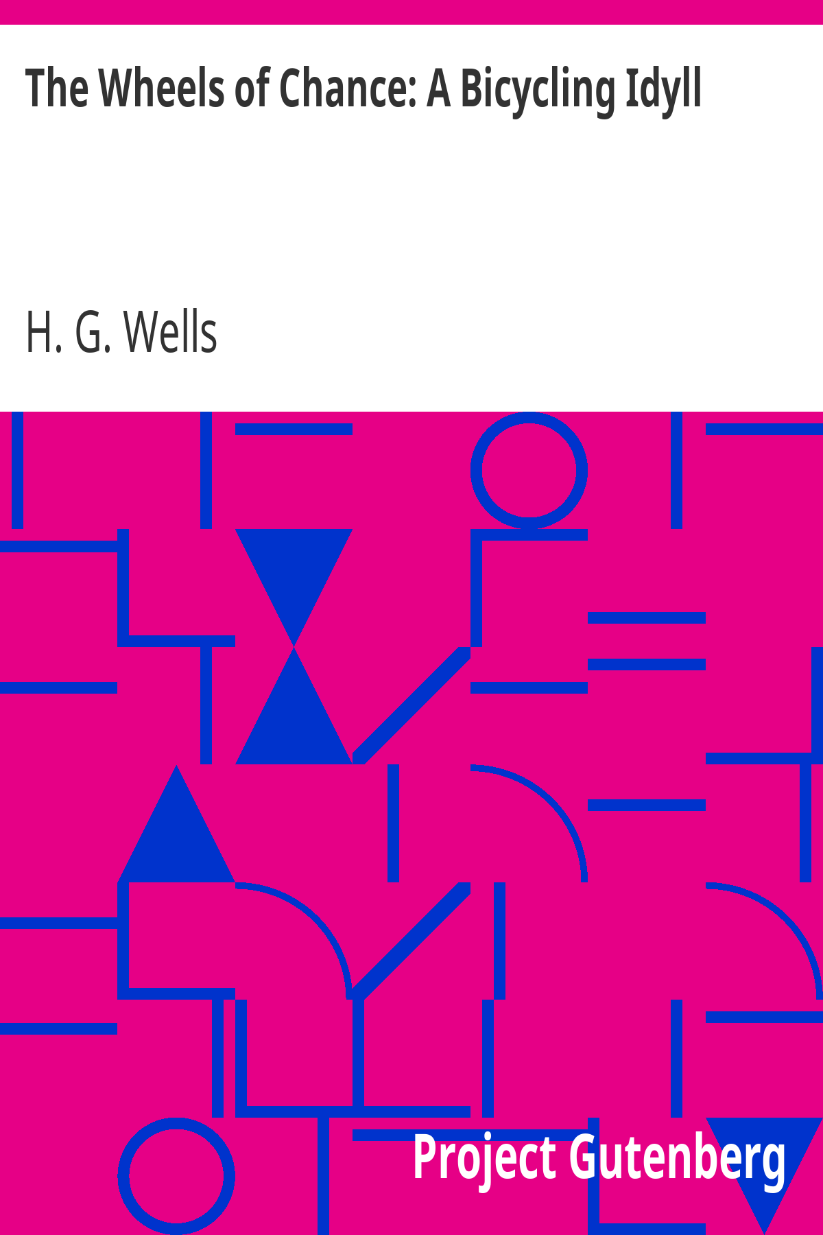 Book cover for The Wheels of Chance: A Bicycling Idyll