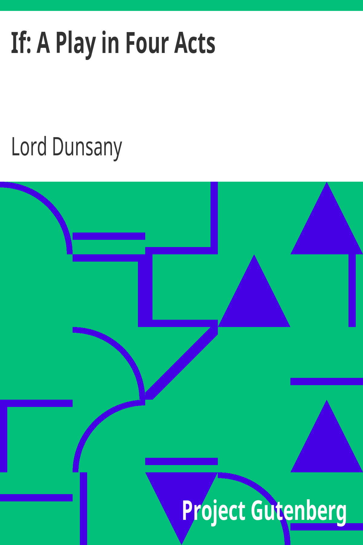 Book cover for If: A Play in Four Acts