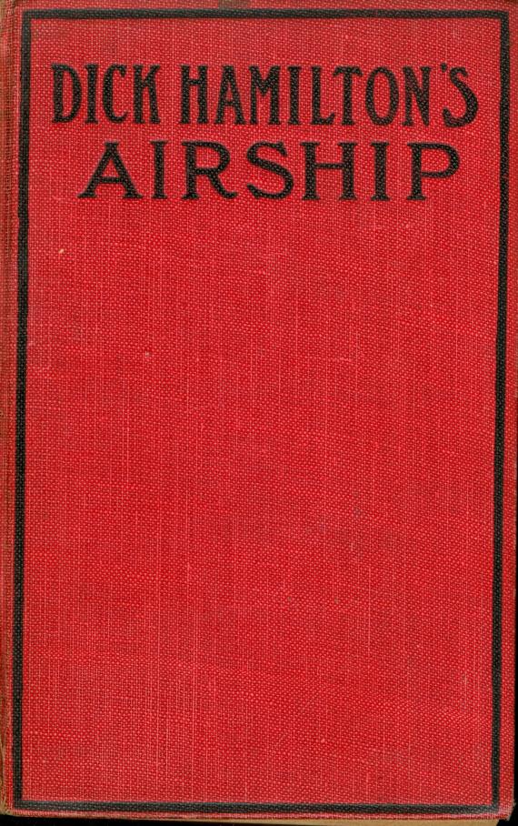 Book cover for Dick Hamilton's Airship; Or, A Young Millionaire in the Clouds