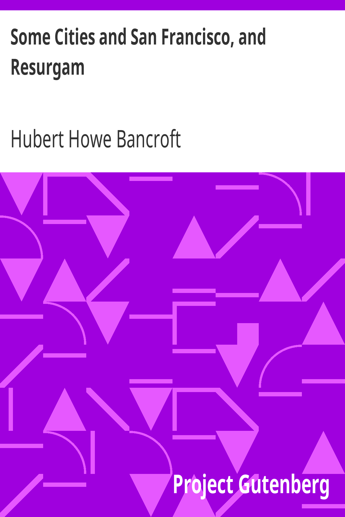 Book cover for Some Cities and San Francisco, and Resurgam