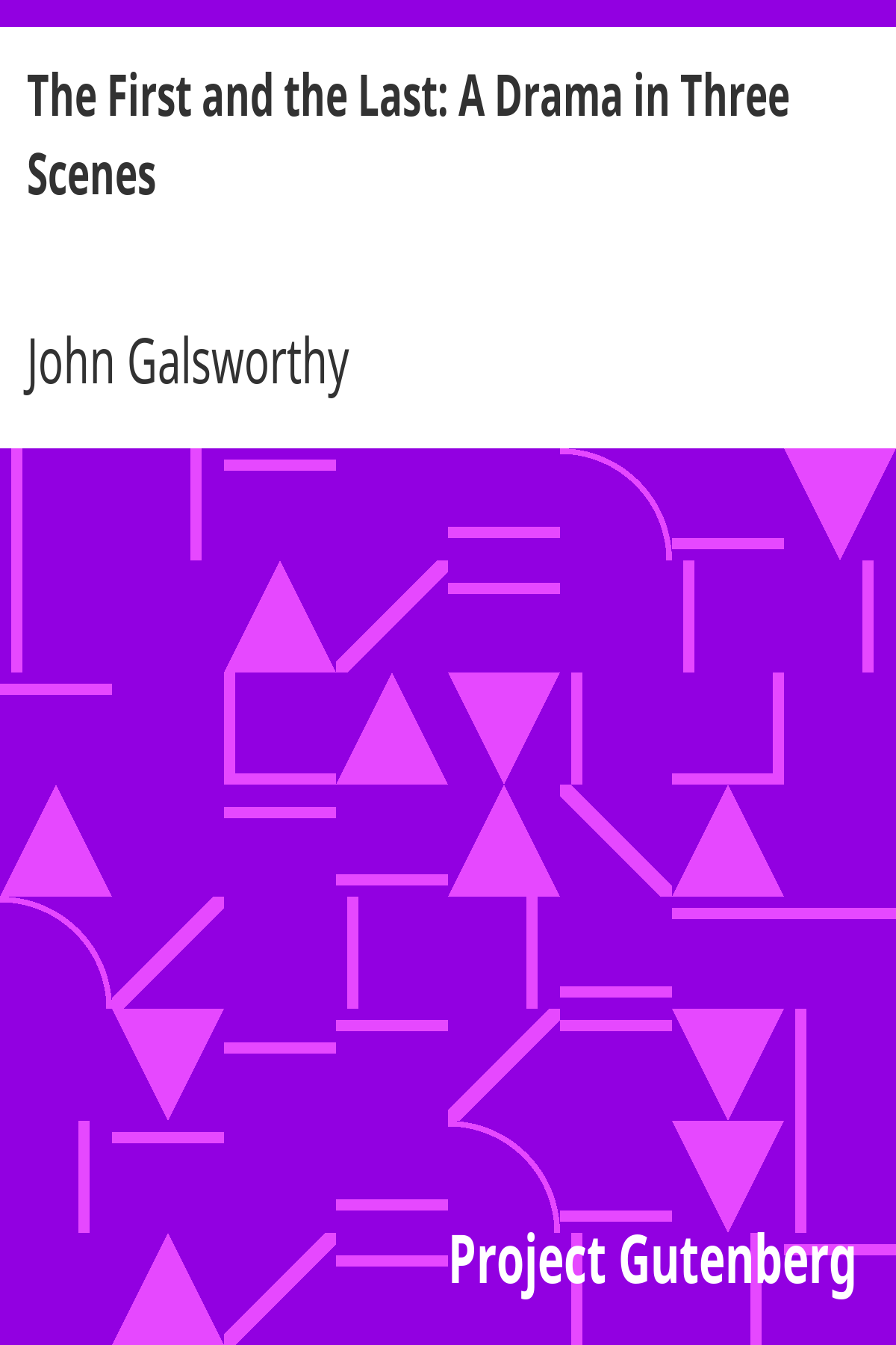 Book cover for The First and the Last: A Drama in Three Scenes