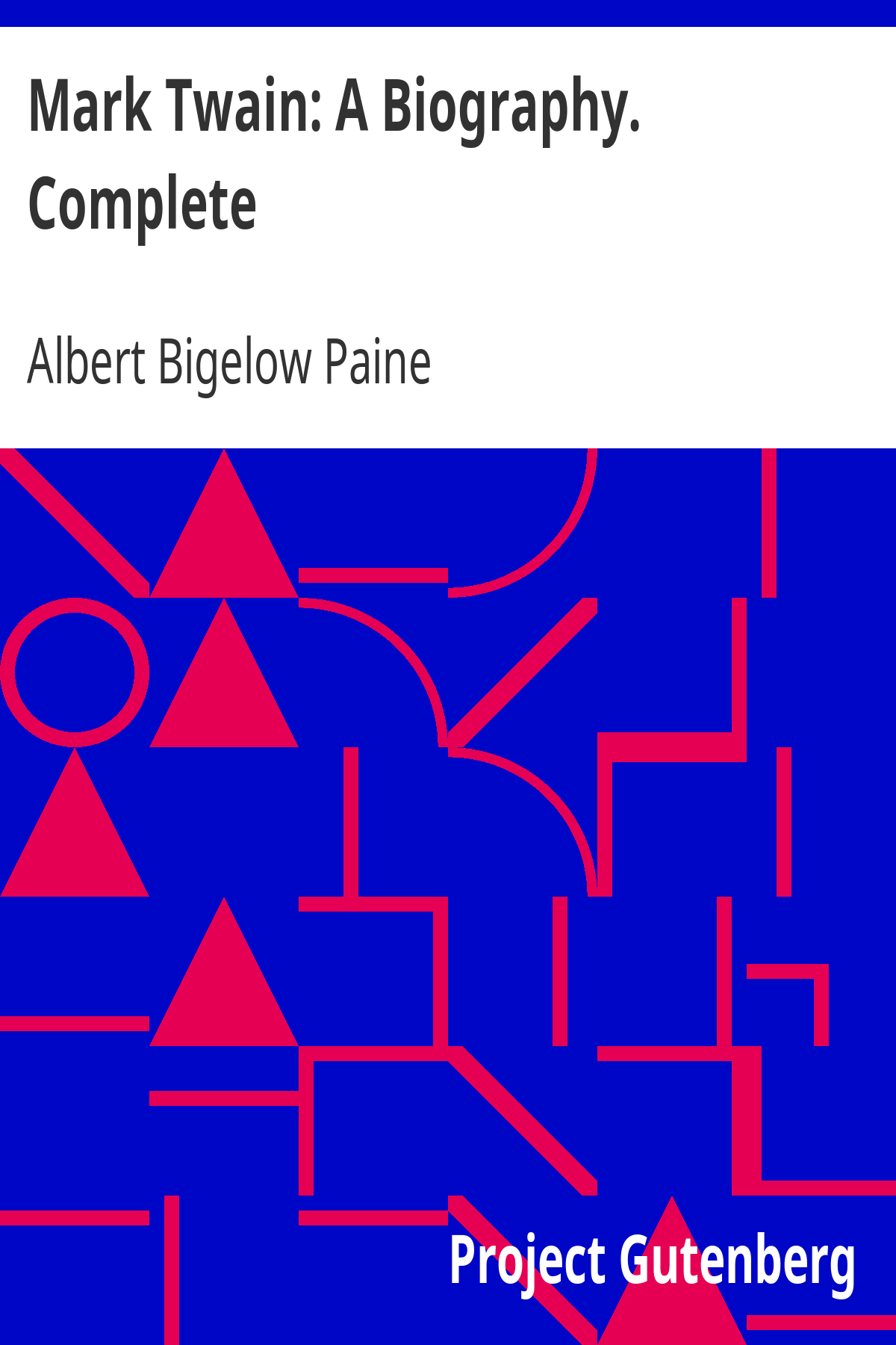 Book cover for Mark Twain: A Biography. Complete
