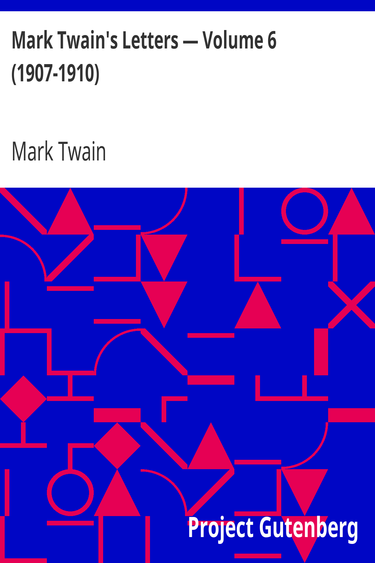 Book cover for Mark Twain's Letters — Volume 6 (1907-1910)
