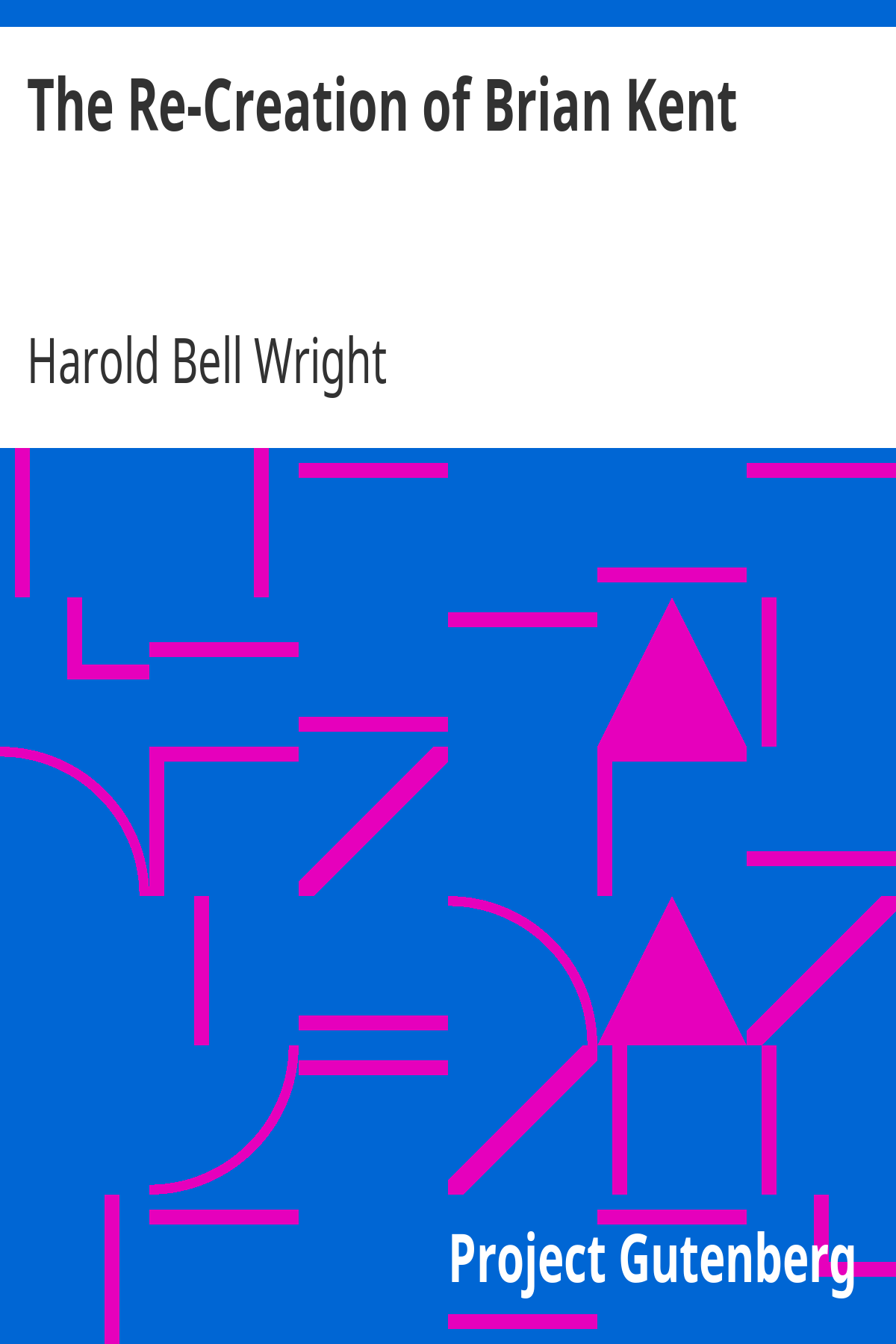 Book cover for The Re-Creation of Brian Kent