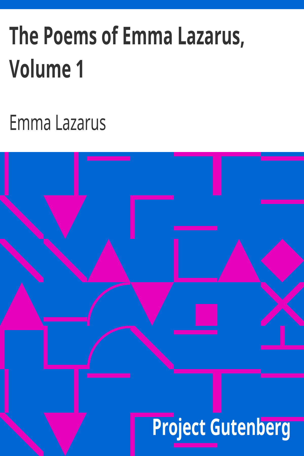 Book cover for The Poems of Emma Lazarus, Volume 1