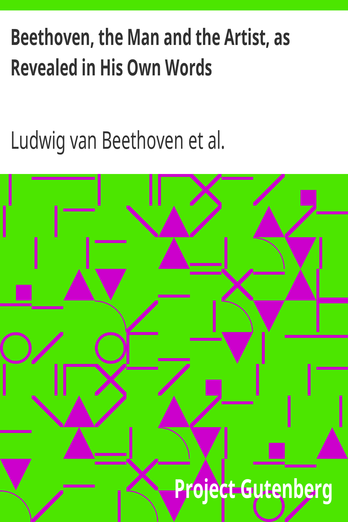 Book cover for Beethoven, the Man and the Artist, as Revealed in His Own Words