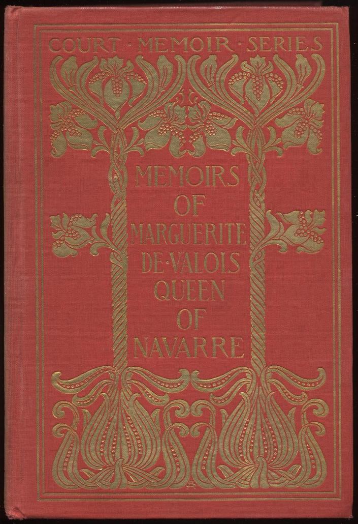 Book cover for Memoirs of Marguerite de Valois, Queen of Navarre — Complete