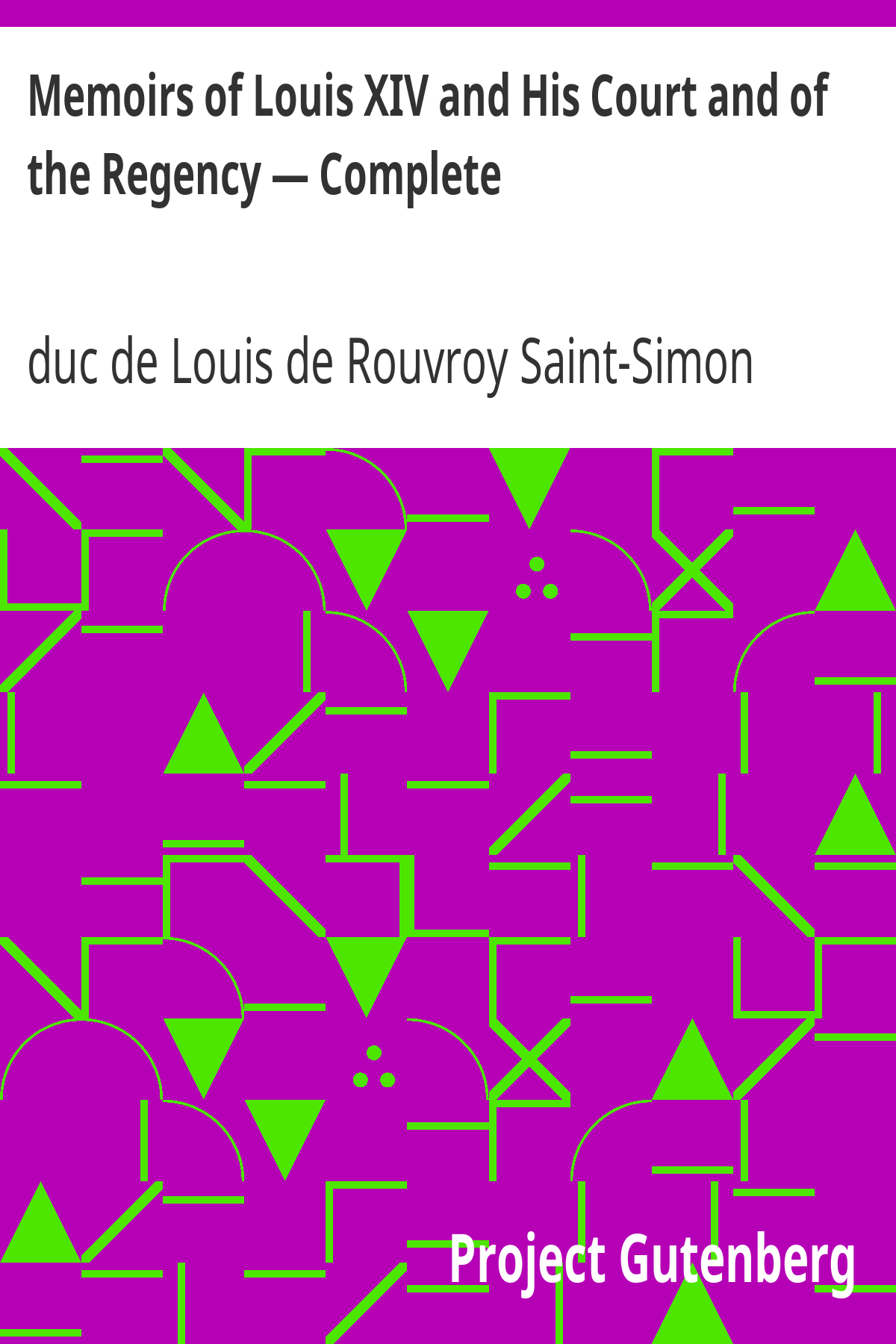 Book cover for Memoirs of Louis XIV and His Court and of the Regency — Complete