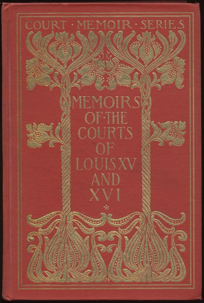 Book cover for Memoirs of the Courts of Louis XV and XVI. — Complete