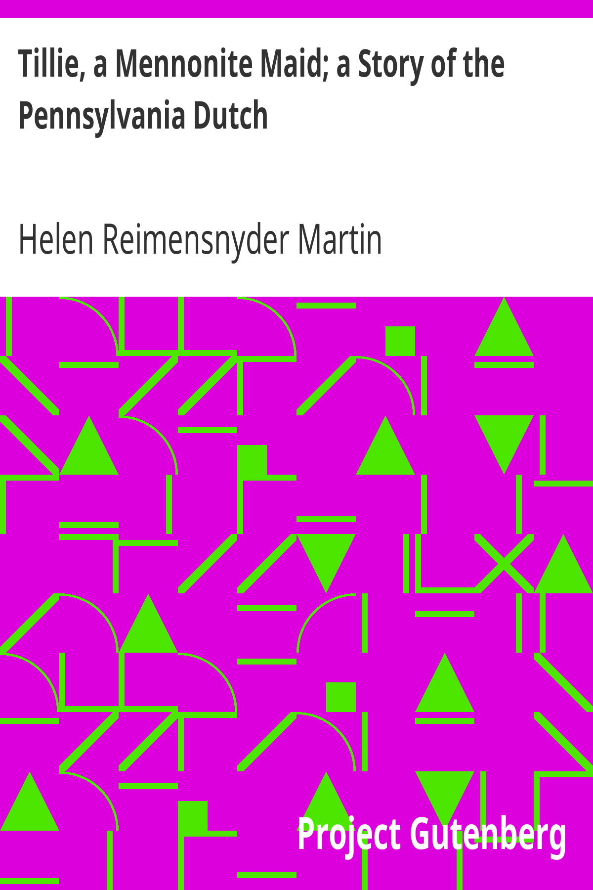 Book cover for Tillie, a Mennonite Maid; a Story of the Pennsylvania Dutch