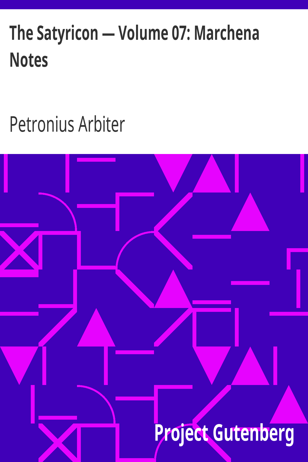 Book cover for The Satyricon — Volume 07: Marchena Notes