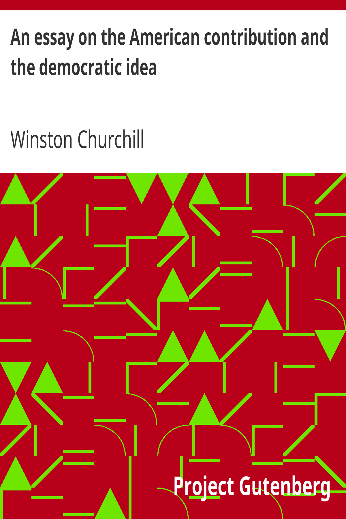 Book cover for An essay on the American contribution and the democratic idea