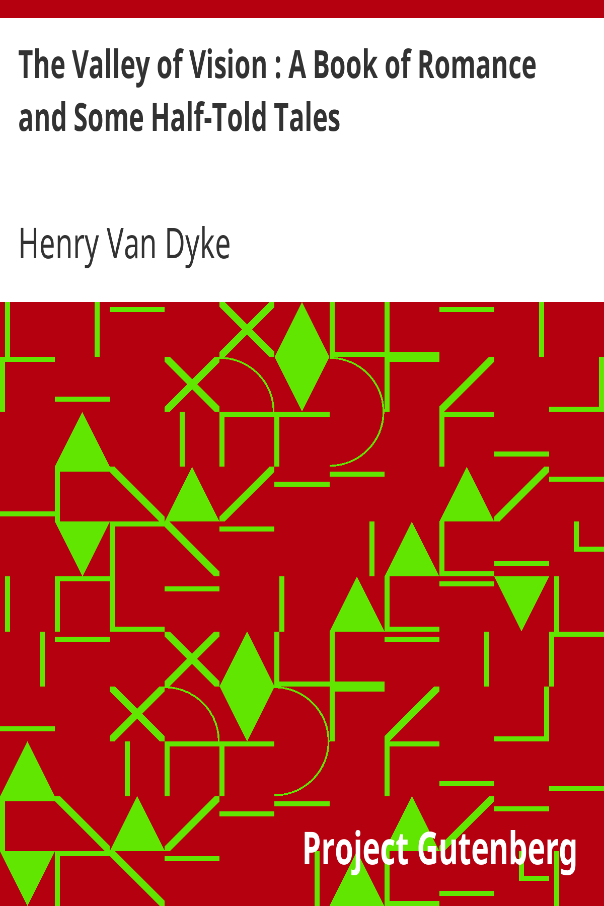 Book cover for The Valley of Vision : A Book of Romance and Some Half-Told Tales