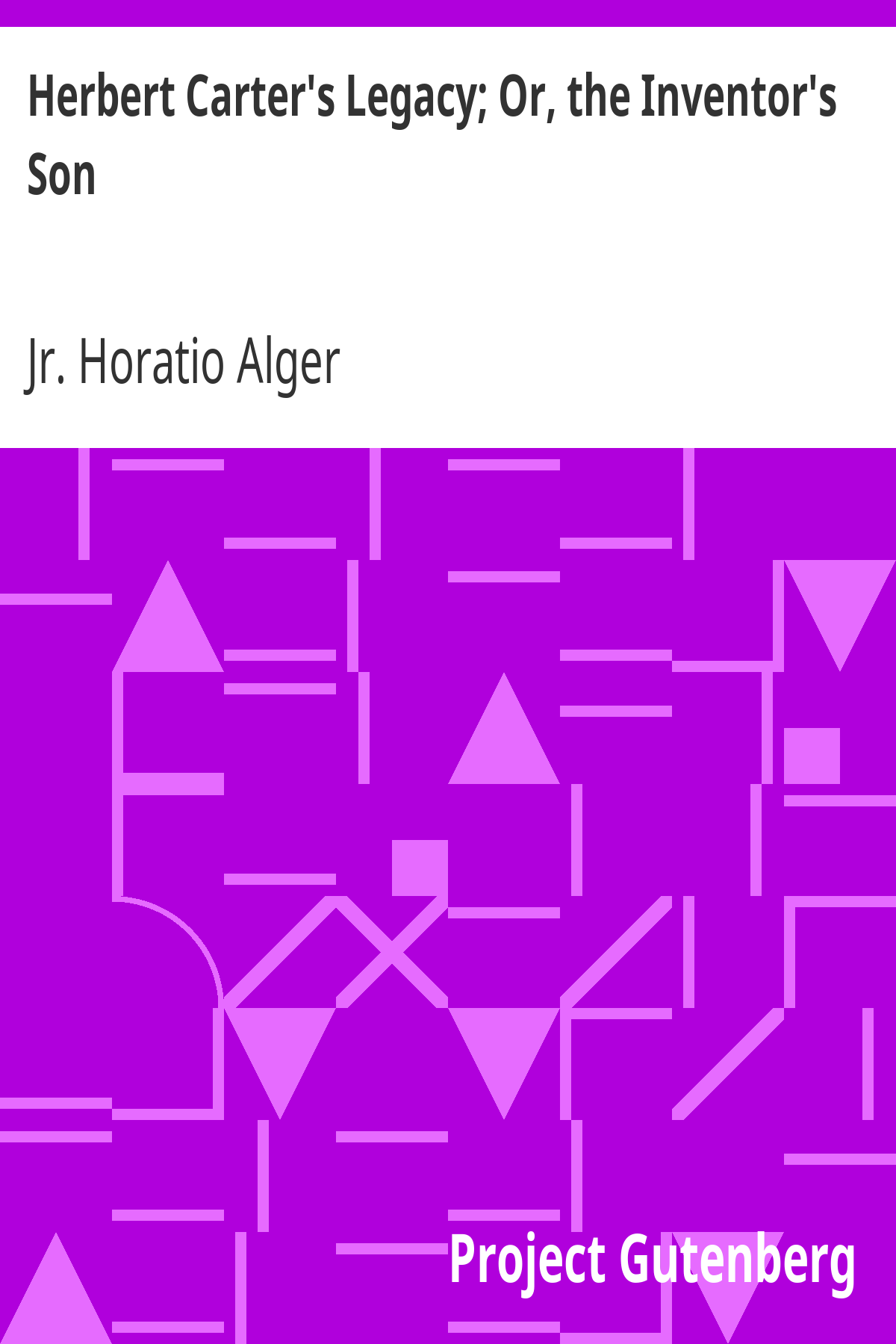 Book cover for Herbert Carter's Legacy; Or, the Inventor's Son