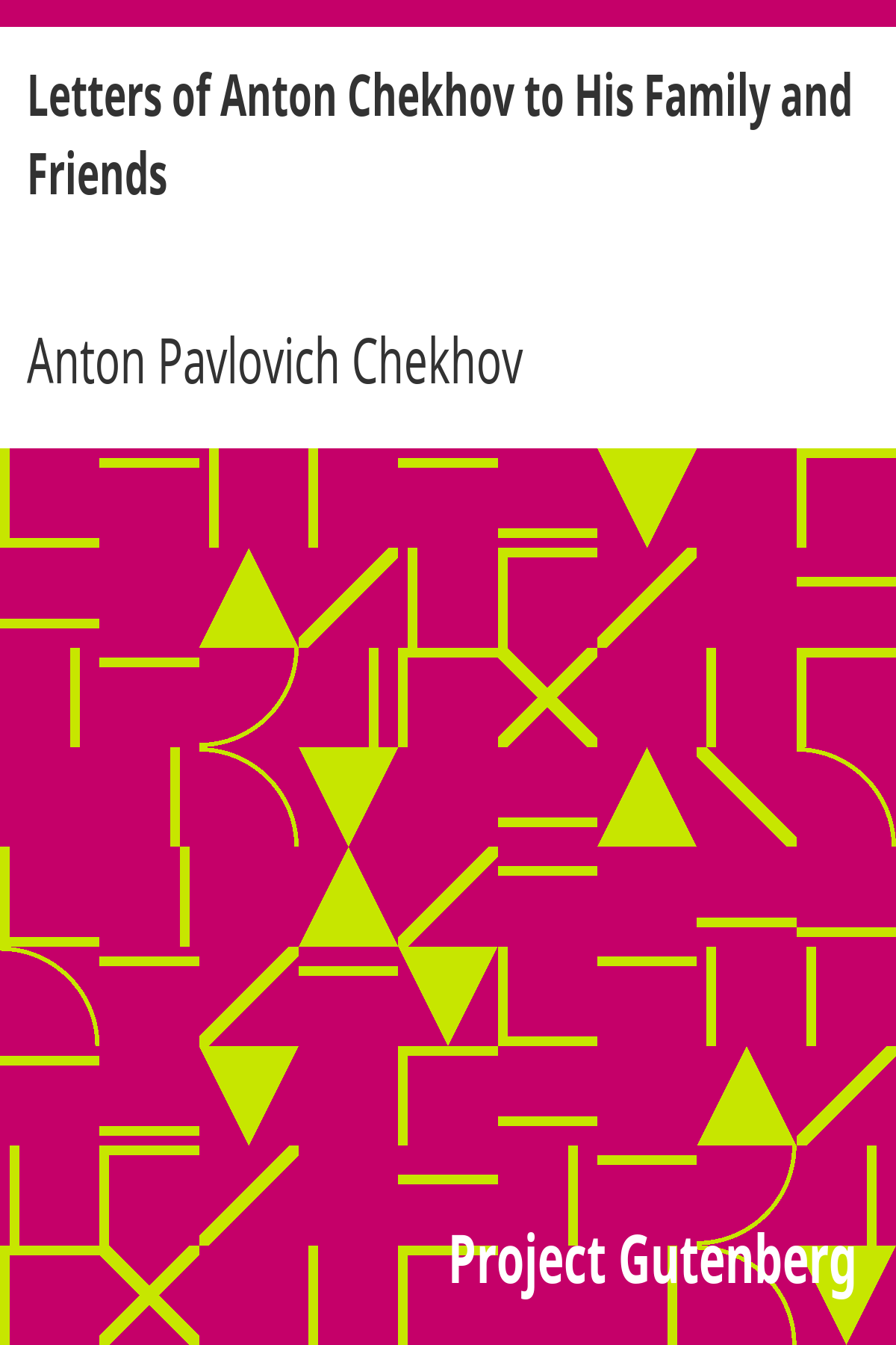 Book cover for Letters of Anton Chekhov to His Family and Friends