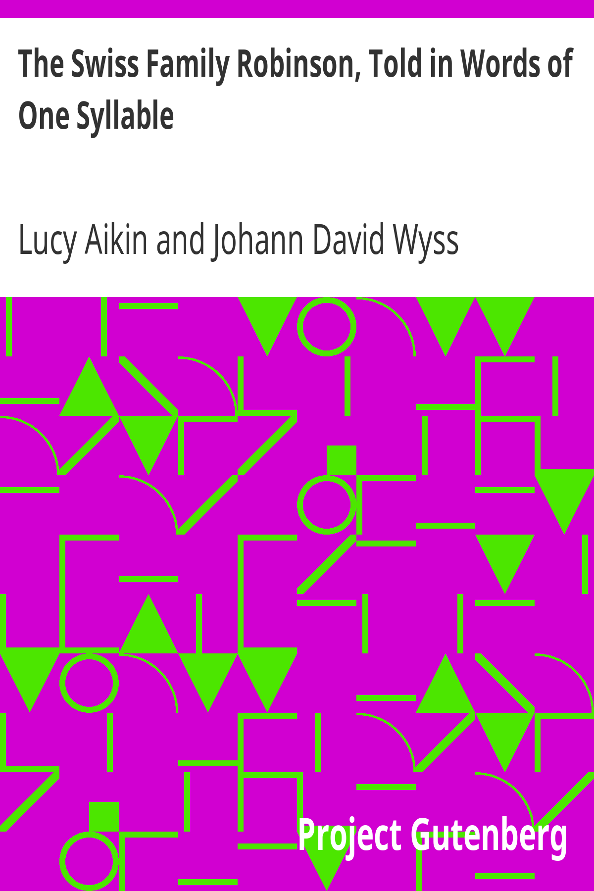 Book cover for The Swiss Family Robinson, Told in Words of One Syllable