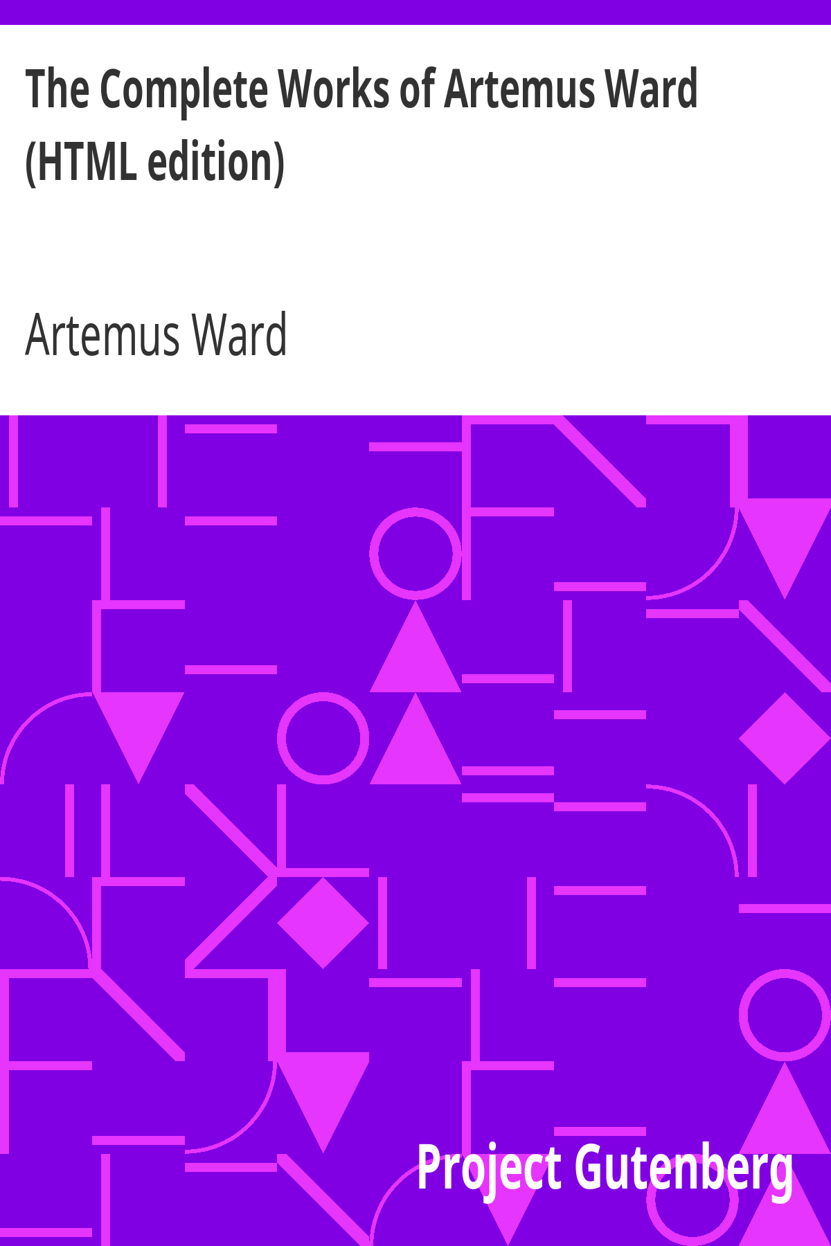 Book cover for The Complete Works of Artemus Ward (HTML edition)