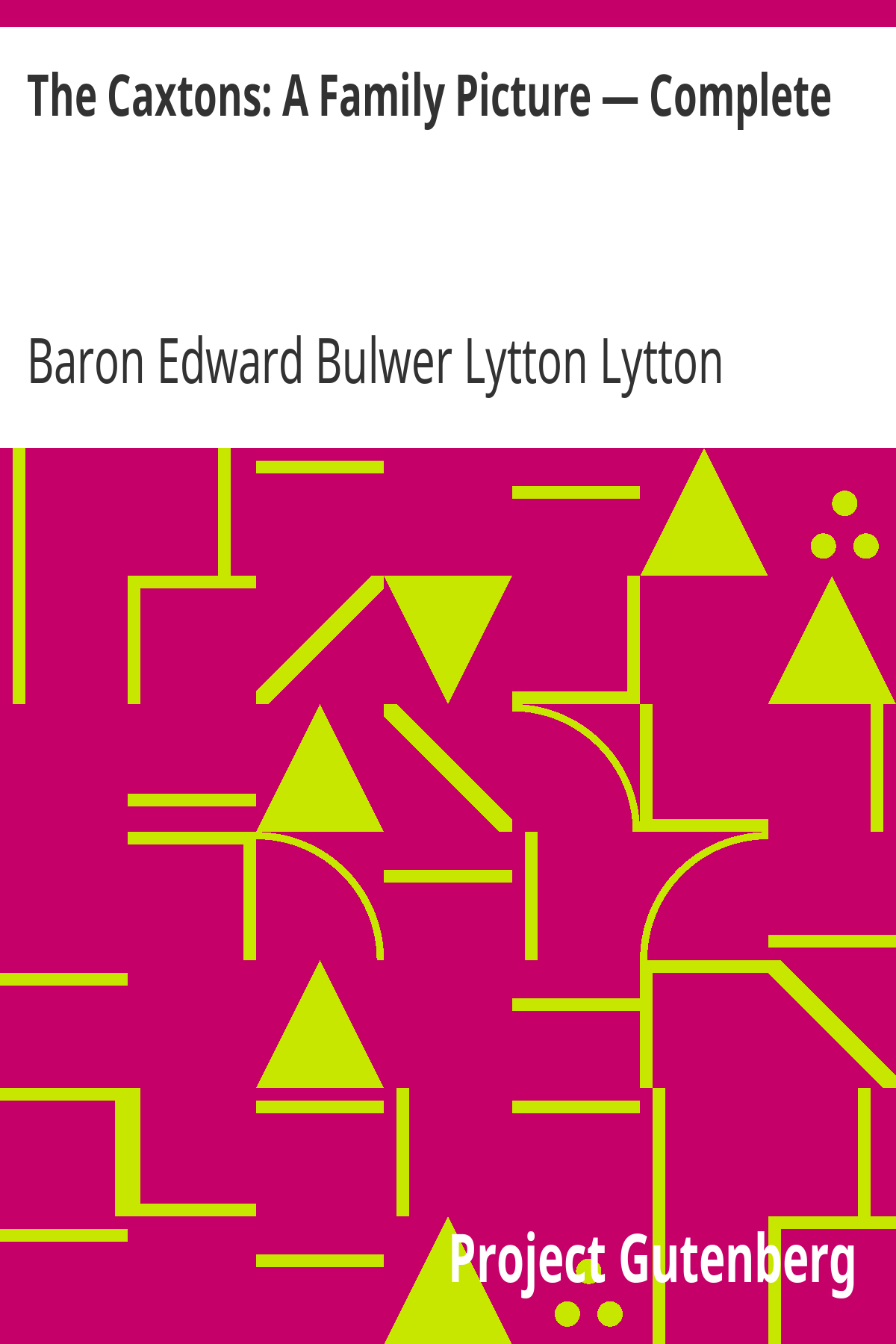 Book cover for The Caxtons: A Family Picture — Complete