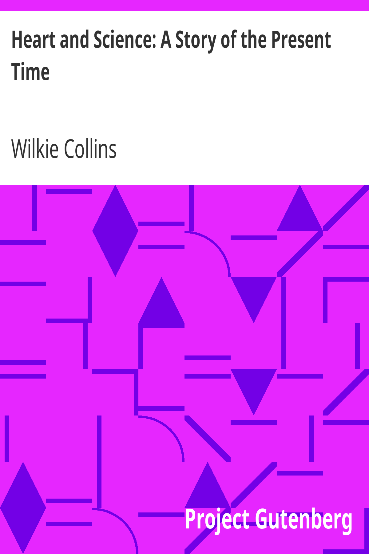 Book cover for Heart and Science: A Story of the Present Time
