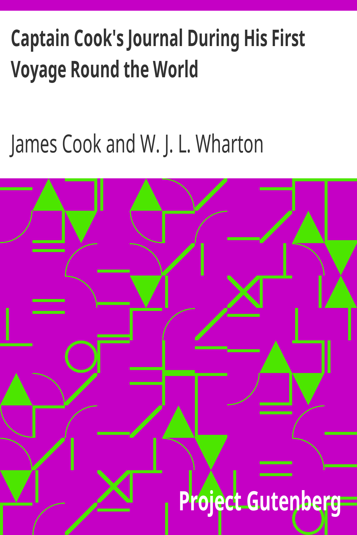 Book cover for Captain Cook's Journal During His First Voyage Round the World
