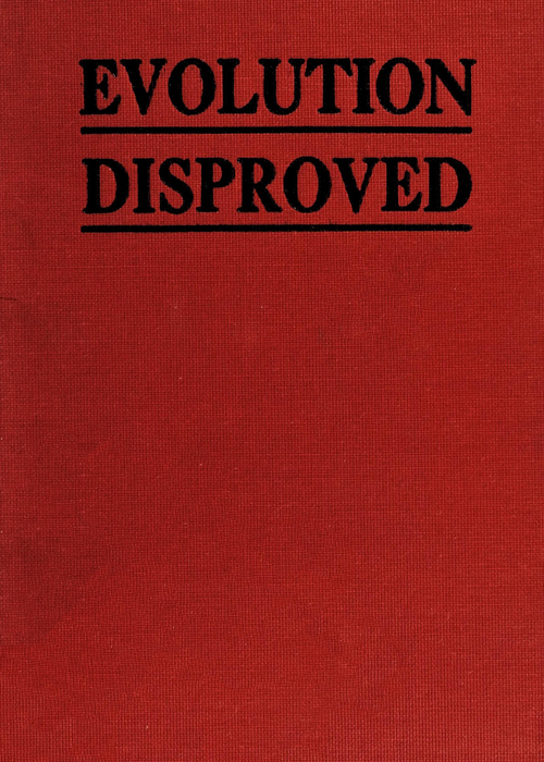 Book cover for The Evolution of Man Scientifically Disproved in 50 Arguments