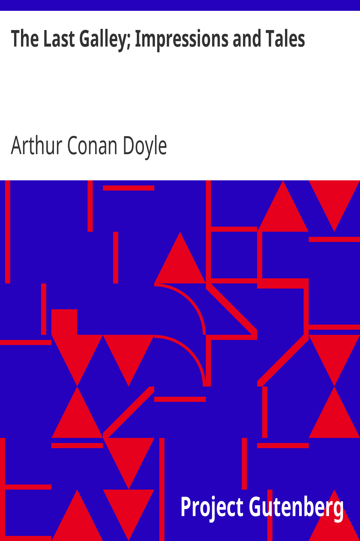 Book cover for The Last Galley; Impressions and Tales